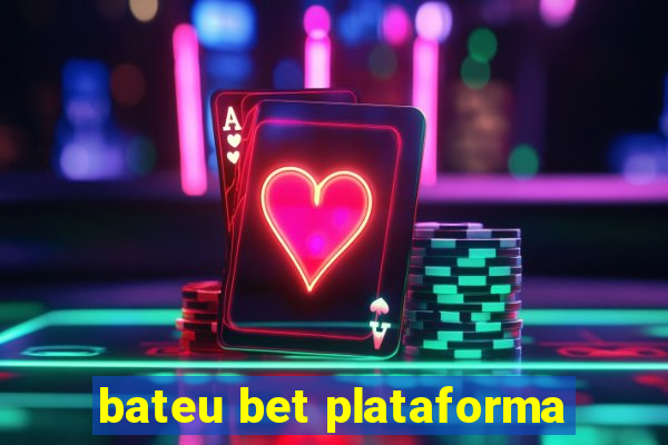 bateu bet plataforma