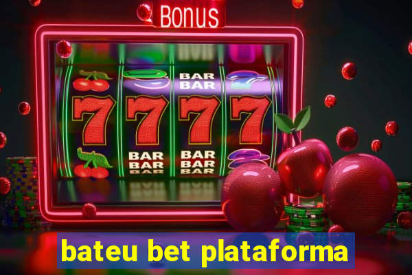 bateu bet plataforma