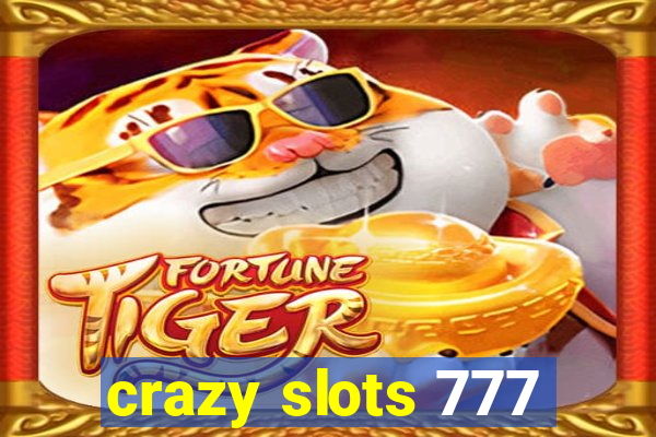 crazy slots 777