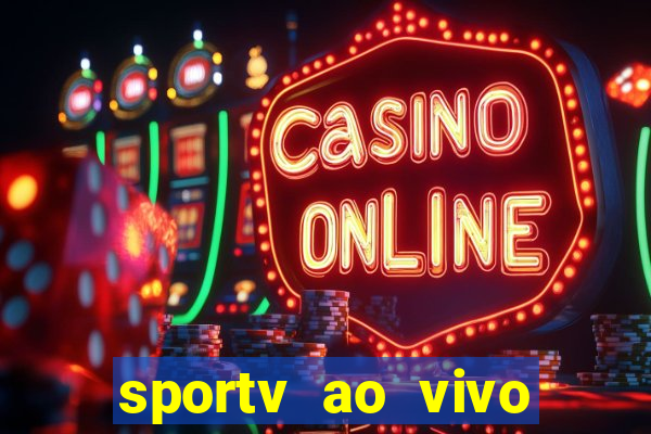 sportv ao vivo mega canais