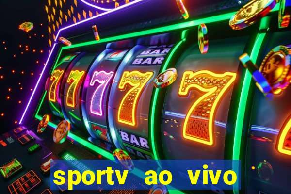 sportv ao vivo mega canais