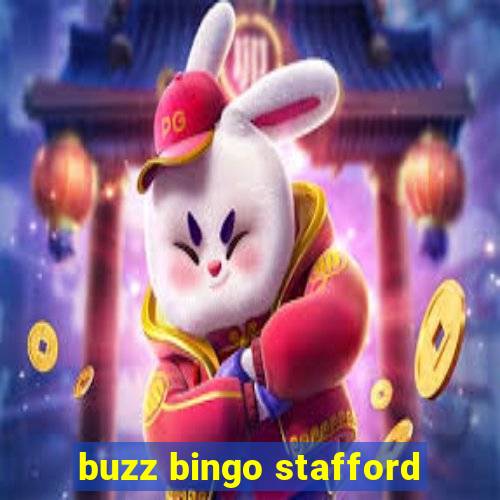 buzz bingo stafford