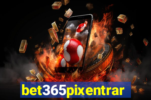 bet365pixentrar