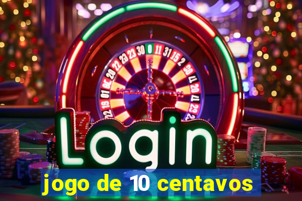 jogo de 10 centavos