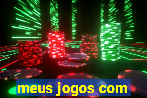 meus jogos com