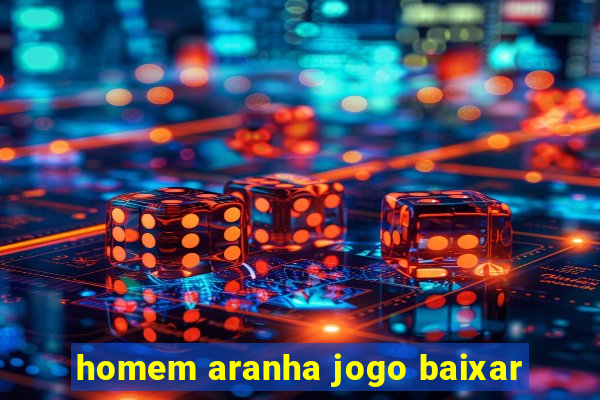 homem aranha jogo baixar