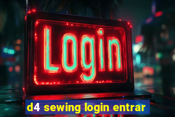 d4 sewing login entrar