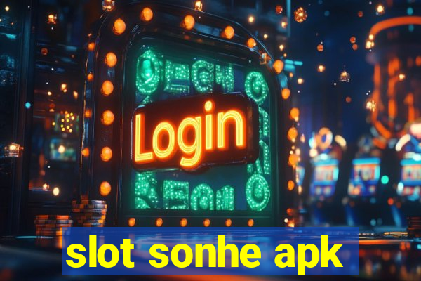 slot sonhe apk