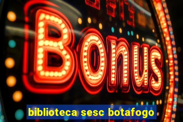 biblioteca sesc botafogo