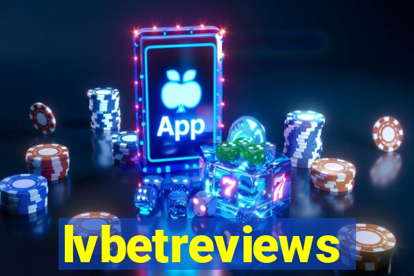 lvbetreviews