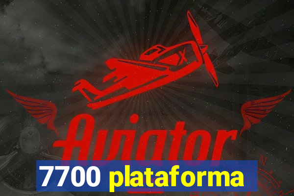 7700 plataforma