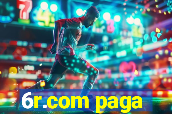 6r.com paga