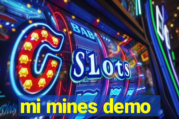 mi mines demo