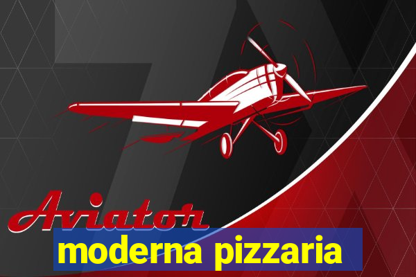 moderna pizzaria