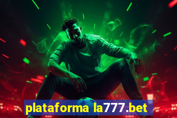 plataforma la777.bet