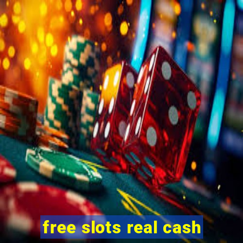 free slots real cash