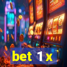 bet 1 x