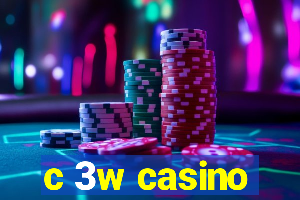 c 3w casino