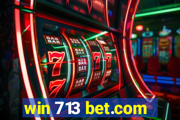 win 713 bet.com