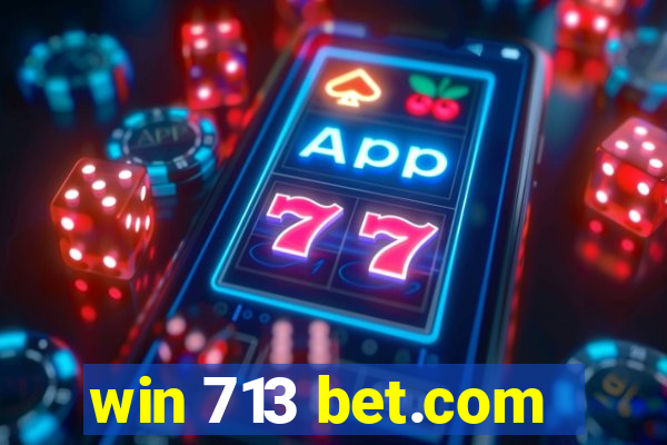 win 713 bet.com