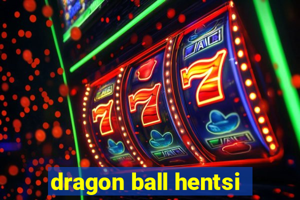 dragon ball hentsi