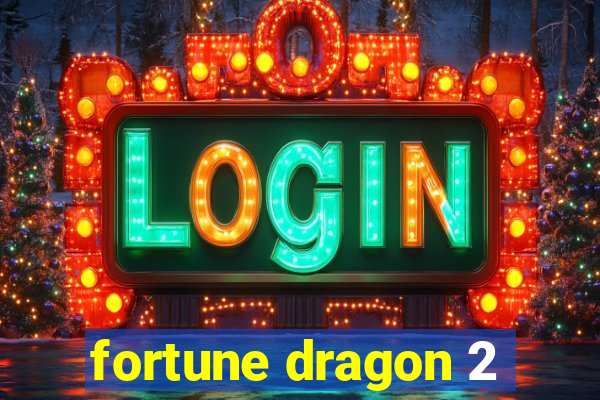 fortune dragon 2