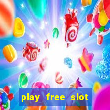 play free slot machine games now