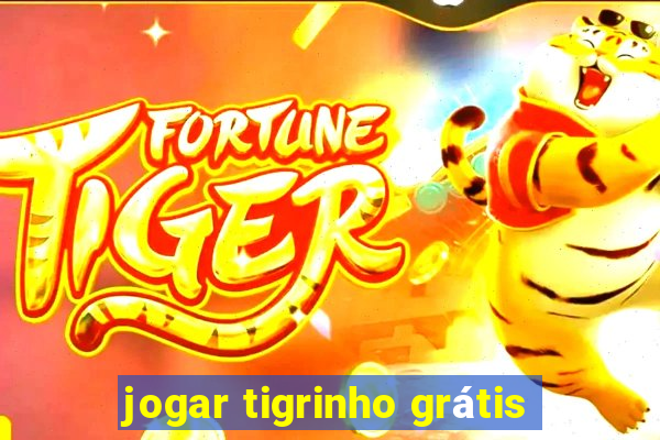 jogar tigrinho grátis