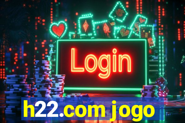 h22.com jogo