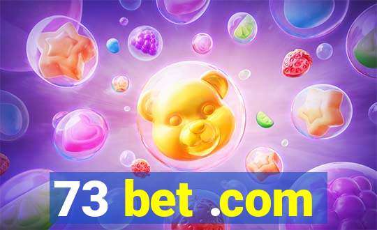 73 bet .com