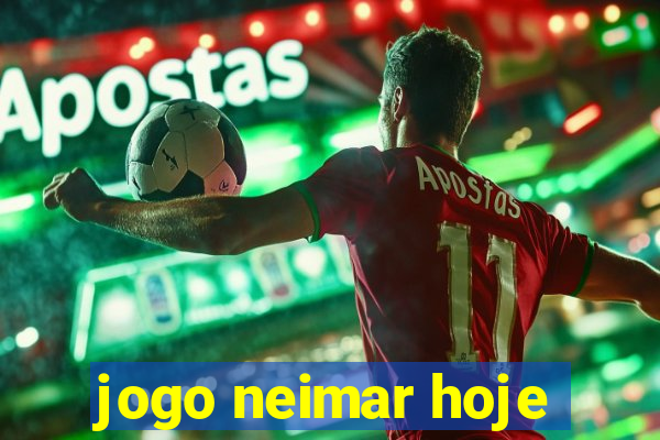 jogo neimar hoje