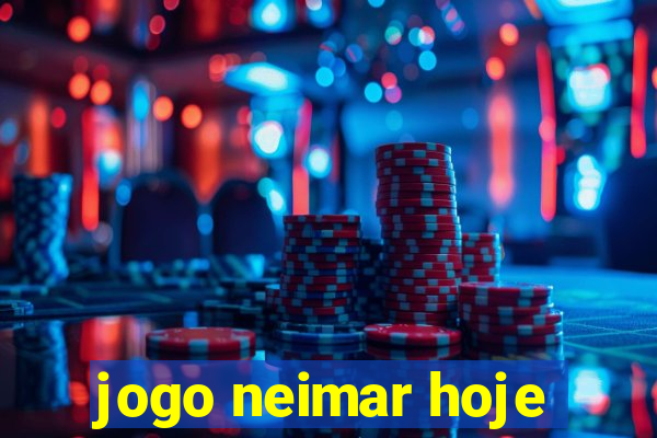 jogo neimar hoje