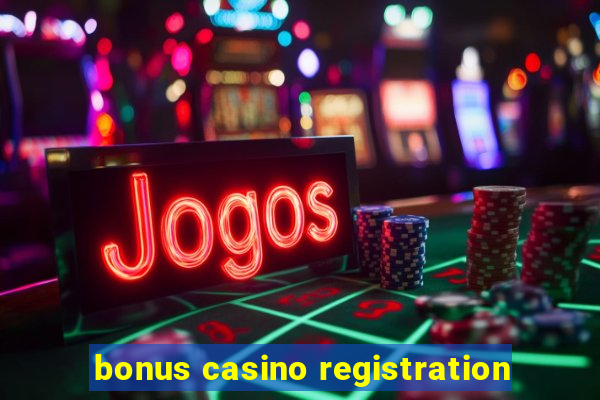 bonus casino registration