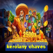 kerolany chaves