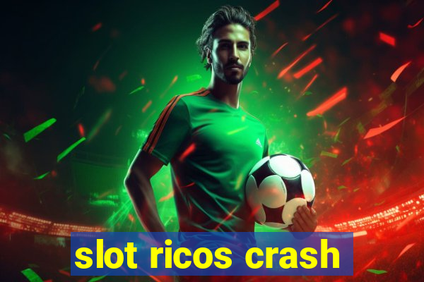 slot ricos crash