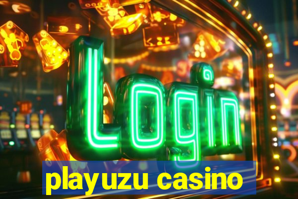 playuzu casino