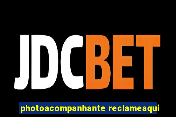 photoacompanhante reclameaqui