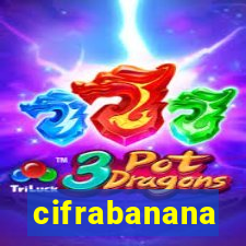 cifrabanana