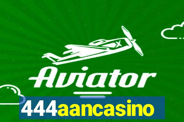 444aancasino