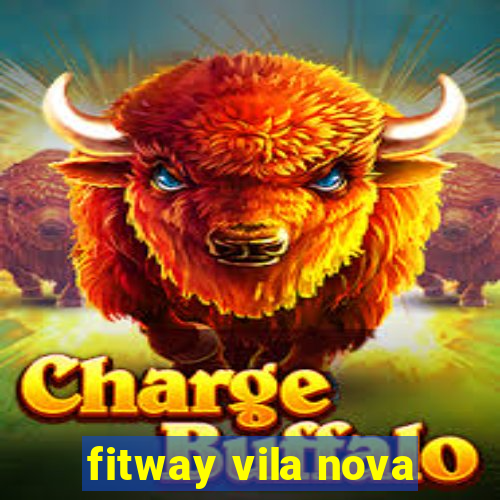 fitway vila nova