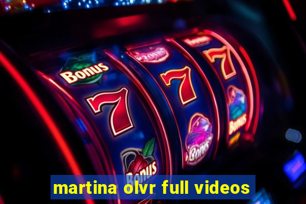 martina olvr full videos