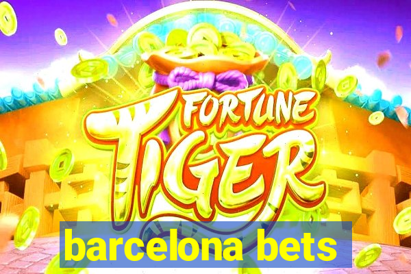 barcelona bets