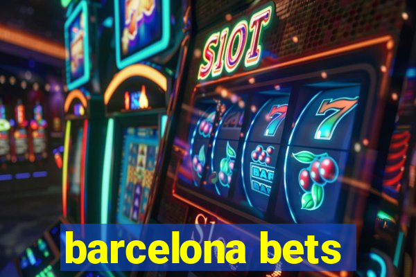 barcelona bets