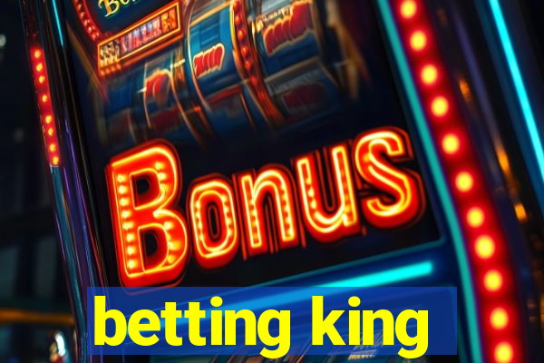 betting king