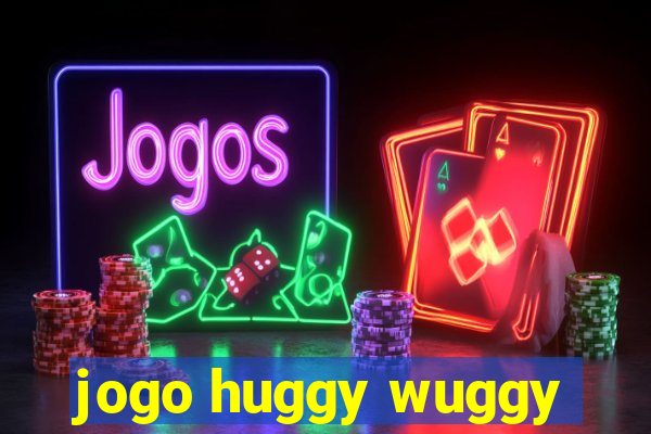 jogo huggy wuggy