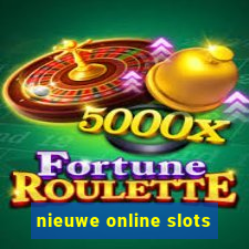 nieuwe online slots