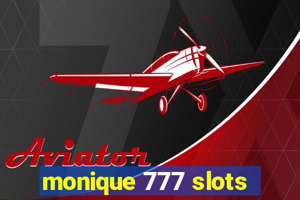 monique 777 slots