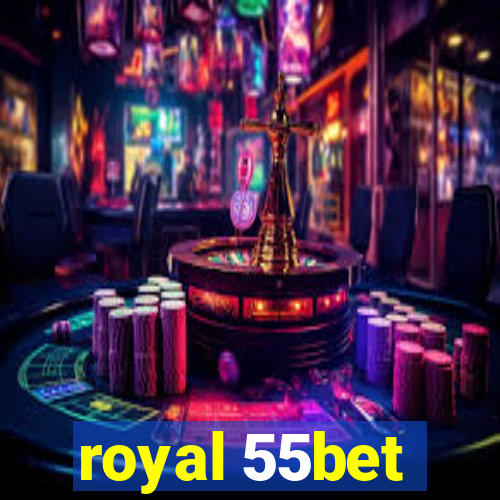 royal 55bet