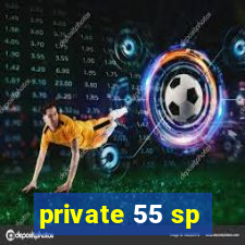 private 55 sp