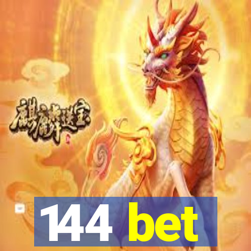 144 bet